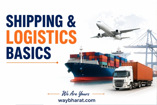 Shipping & Logistics Basics for Export Cargo